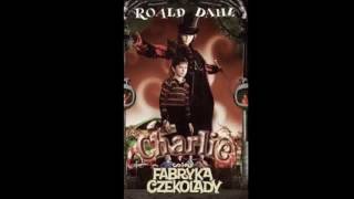 Charlie i Fabryka Czekolady AUDIOBOOK cz2 [upl. by Noiz388]