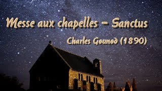 GounodMesse aux chapellesSanctus soprano [upl. by Willmert]