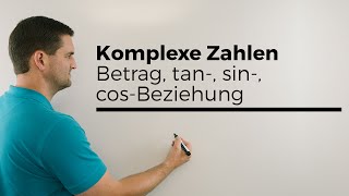 Komplexe Zahlen Betrag tan sin cosBeziehungen  Mathe by Daniel Jung [upl. by Nirrej784]