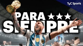 PARA SIEMPRE 🏆 EL DOCUMENTAL DE ARGENTINA CAMPEONA DEL MUNDO QATAR 2022 ⚽ TyC SPORTS [upl. by Eeslehc]