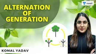 Alternation of Generation  NEET 2021  Unacademy NEET  Komal Yadav [upl. by Sybila]