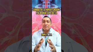 ¡INCREÍBLE Cómo COMBATIR la Hipertensión Pulmonar con DIETA 🚨 pulmones [upl. by Iegres]