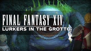 Lurkers in the Grotto  FF14 Casual Playthrough 7 [upl. by Angele]