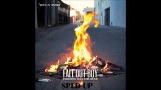 Light Em Up Sped Up  Fall Out Boy [upl. by Ardy583]