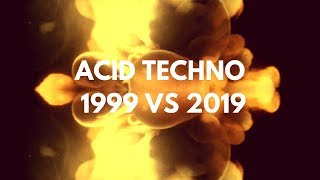 ACID TECHNO MIX 1999 VS 2019 FNL058 [upl. by Yrrac435]