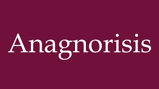 How to Pronounce Anagnorisis Correctly in German [upl. by Ahsiuqram492]