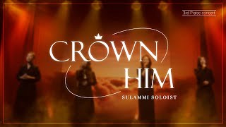 S soloist ensemble Concert Crown Him [upl. by Gasparo]