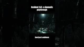 quotCourtyard Ambiencequot Resident Evil A cinematic playthrough by essenceofgame7526 [upl. by Tsyhtema]