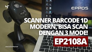 REVIEW SINGKAT HAND SCANNER BARCODE 1D EPPOS EP2108A SCANNER MODERN DENGAN 3 MODE SCANNING [upl. by Boyce351]