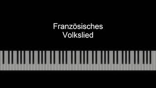 Französisches Volkslied  Piano [upl. by Lavery]