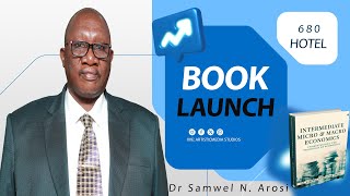 Intermediate Micro amp Macro Economics Book Launch  Dr Samwel N Oresi booklaunch education [upl. by Nylannej]