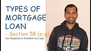 Types of Mortgage Loans under Transfer of Property Act 1882 [upl. by Nedrud]