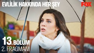 Evlilik Hakkında Her Şey 13 Bölüm 2 Fragmanı [upl. by Meijer196]