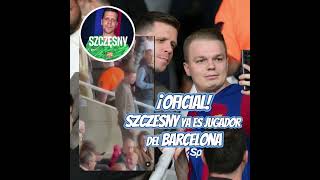 💥 ¡OFICIAL Szczesny al Barça y ya estuvo en Montjuïc 💣🔥 [upl. by Derfnam]