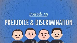 Prejudice and Discrimination Crash Course Psychology 39 [upl. by Delastre]