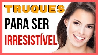 5 Truques Psicológicos Que Te Fazem Irresistível [upl. by Atirahs]