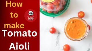 How To Make Tomato Aioli  Directions [upl. by Einnil]