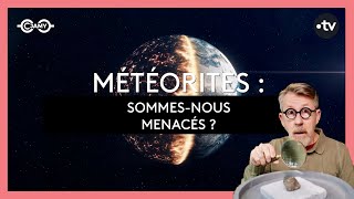 ☄️ Météorites  sommesnous menacés [upl. by Alisia]