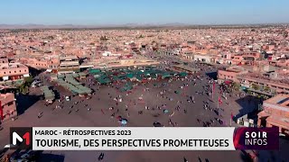 Rétro 2023  tourisme au Maroc des perspectives prometteuses [upl. by Eselahs]