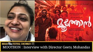 2020 Indian Film Festival Cincinnati  Moothon Interview ft Geetu Mohandas [upl. by Iahs]