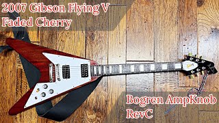 2007 Gibson Flying V Faded Cherry with Bogren AmpKnob RevC [upl. by Oicam781]