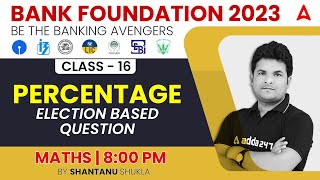 THE BANKING AVENGERS 2023 Bank Exams  Maths  Percentage  ElectionBased Question [upl. by Suryc759]