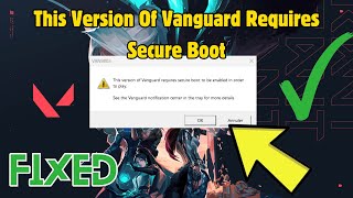 How to Fix This Version Of Vanguard Requires Secure Boot To Be Enabled In Order To Play Valorant [upl. by Barr]