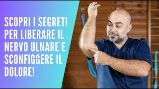 Mobilizzazione Nervo Ulnare Esercizi Efficaci per Liberare la Tensione e Ritrovare il Benessere [upl. by Roe]