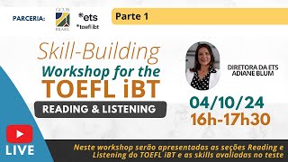 Skill Building Workshop for the TOEFL iBT  Reading amp Listening [upl. by Eedia]