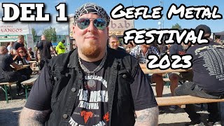 VLOGG  GEFLE METAL FESTIVAL 2023  DEL 1 [upl. by Ainessej746]