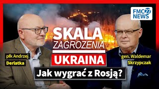 Jak zakończyć wojnę Ukraina – Rosja I płk A Derlatka i gen W Skrzypczak I SKALA ZAGROŻENIA [upl. by Halda]