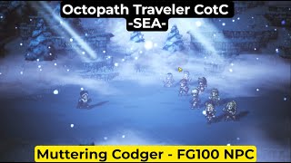 Muttering Codger  FG100 NPC  Octopath Traveler CotC SEA [upl. by Nadeau]