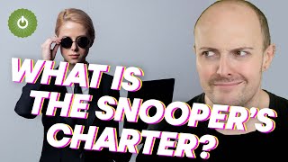 What is the Snoopers Charter [upl. by Alaj733]