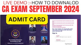 live Demo  How to a download CA Exam September 2024 Admit card  How to Download ICAI admit card [upl. by Lemrac]