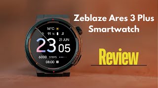 Zeblaze Ares 3 Plus Smartwatch Review 5 OFF New AMOLED Display But Same Price [upl. by Attegroeg]