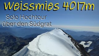 Weissmies 4017m  Solo Hochtour mit Zelt über den Südgrat [upl. by Eisak]