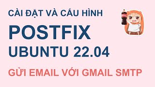 DEMO Cấu hình Postfix 364 để gửi Email  Gmail SMTP CC [upl. by Aelrac]