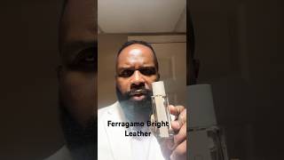 Bright Leather By Salvatore Ferragamo love fragrance sotn fall summer [upl. by Arriat]