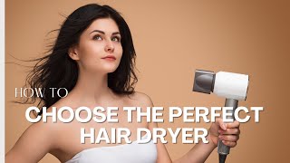 Choosing the Best Hair Dryer Ultimate Hair Dryer Guide Best Picks amp Tips [upl. by Rednas275]