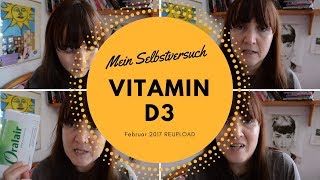 VITAMIN D3 mein Selbstversuch 7000 i E UPDATE REUPLOAD [upl. by Atikram373]