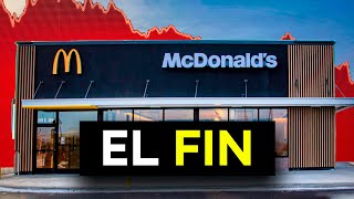 EL FIN DE MCDONALDS Y LAS CADENAS DE COMIDA RÁPIDA [upl. by Fennessy]