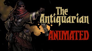 THE ANTIQUARIAN animated [upl. by Atteuqahs66]