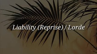 Lorde  Liability Reprise Lyrics [upl. by Oates]