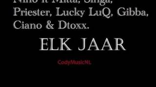 LYRICS  Nino ft Mitta Priester Singa Lucky LuQ Gibba Ciano amp Dtoxx  Elk Jaar [upl. by Nyhagen]