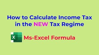 How to Calculate Income Tax in NEW Tax Regime using MsExcel  Using MAX and IF Function [upl. by Nedle]