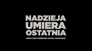 Teaser „Nadzieja umiera ostatniaquot reż Jonathan L Ramsey [upl. by Yrmac]