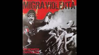 Migra Violenta  Holocausto Capitalista full album 2006 Punkcrusthardcore from Argentina [upl. by Ardekan]