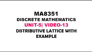 DISTRIBUTIVE LATTICE WITH EXAMPLE  DISCRETE MATHEMATICS UNIT5 VIDEO13 [upl. by Karylin]