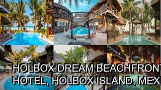 Holbox Dream Beachfront Hotel Holbox Island Mexico [upl. by Enywtna165]