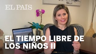 Silvia Álava explica la mejor manera de gestionar el tiempo libre con los niños [upl. by Missi693]